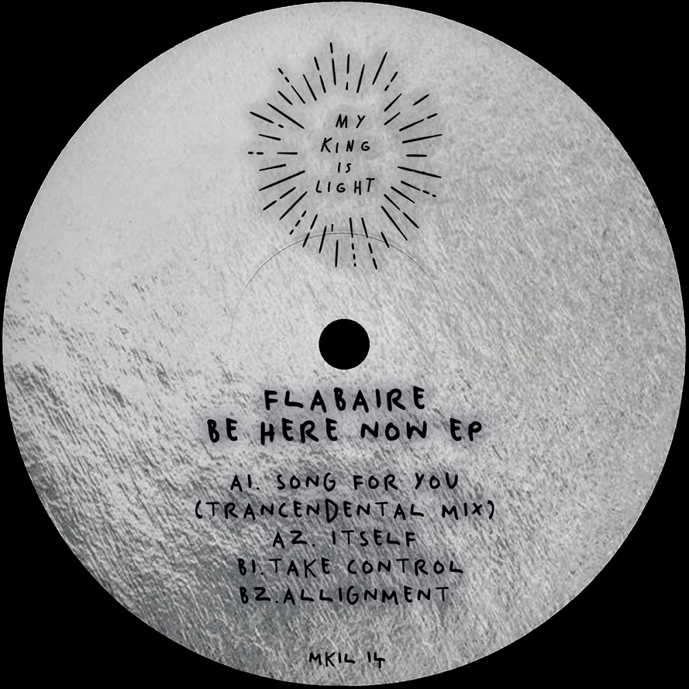 Flabaire/BE HERE NOW EP 12"