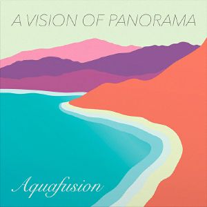 Vision Of Panorama/AQUAFUSION LP