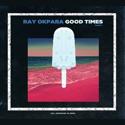 Ray Okpara/GOOD TIMES PART 1 12"