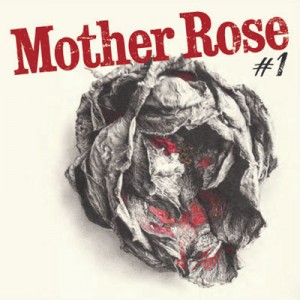 Mother Rose/MOTHER ROSE #1 12"