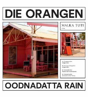 Die Orangen/OODNADATTA RAIN 12"