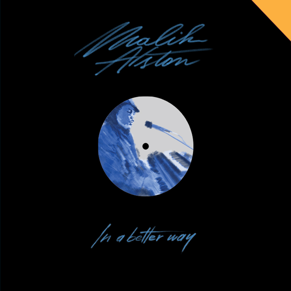 Malik Alston/IN A BETTER WAY 12"