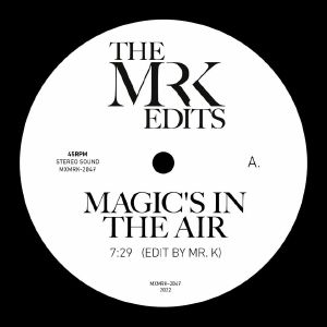 Mr. K/MAGIC'S IN THE AIR 12"