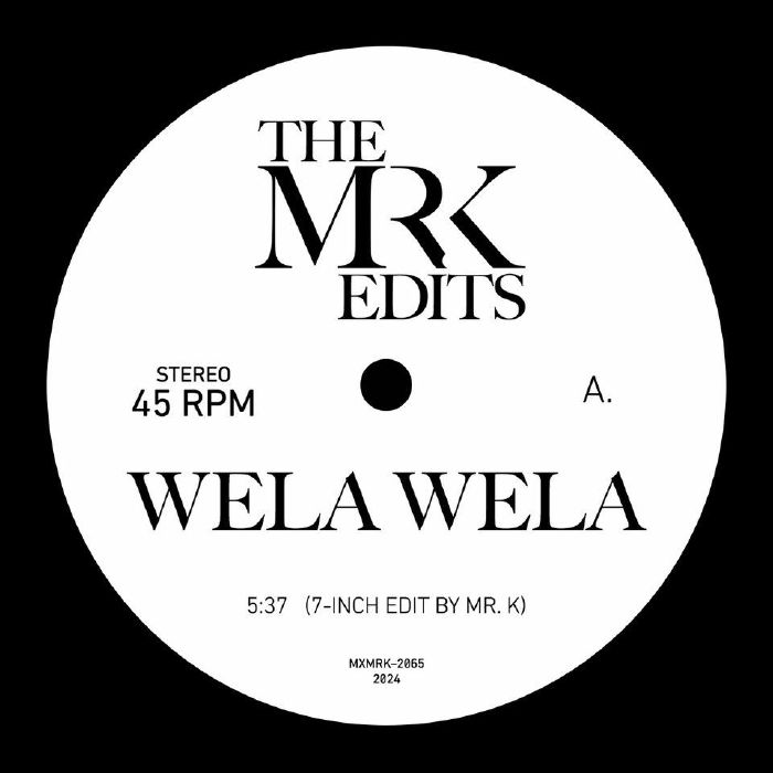 Mr. K/WELA WELA 7"