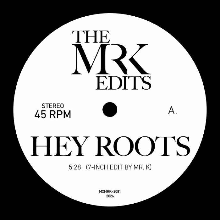 Mr. K/HEY ROOTS 7"