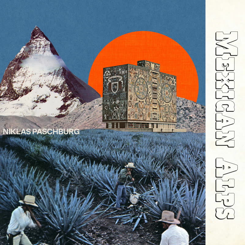 Niklas Paschburg/MEXICAN ALPS LP