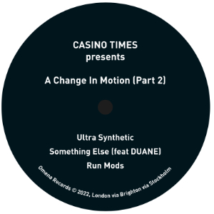 Casino Times/A CHANGE IN MOTION PT 2 12"