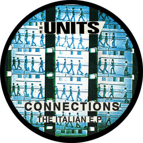 Units/CONNECTIONS: THE ITALIAN EP 12"