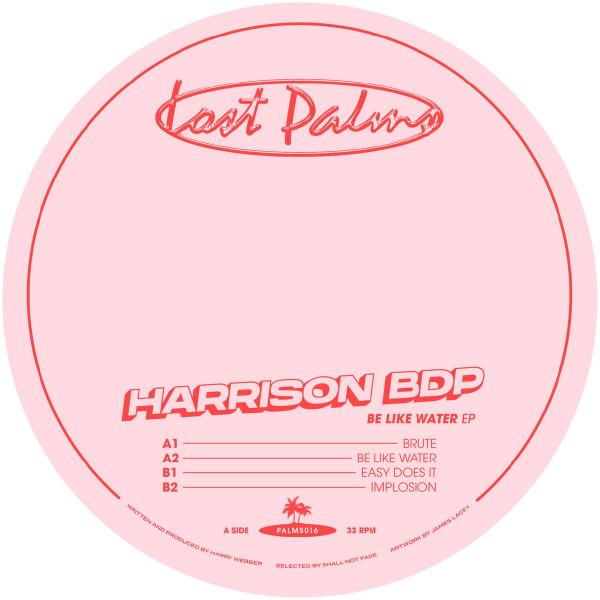 Harrison BDP/BE LIKE WATER EP 12"