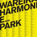Wareika/HARMONIE PARK DLP+CD