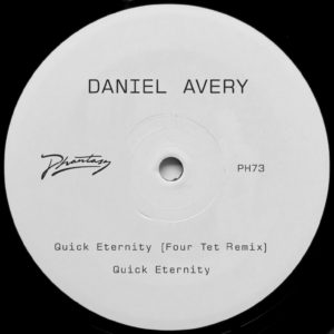 Daniel Avery/QUICK ETERNITY-FOUR TET 12"