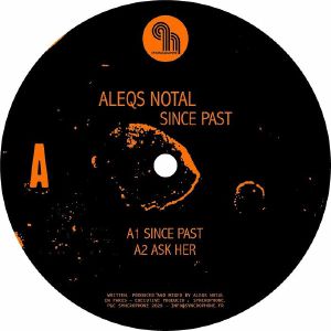 Aleqs Notal/SINCE PAST 12"