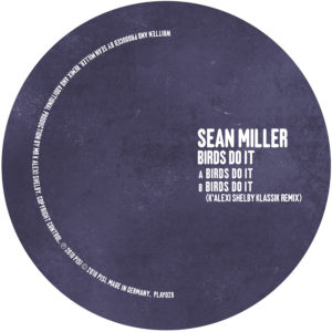 Sean Miller/BIRDS DO IT (K'ALEXI RX) 12"