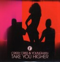 Crissy Criss/TAKE YOU HIGHER 12"