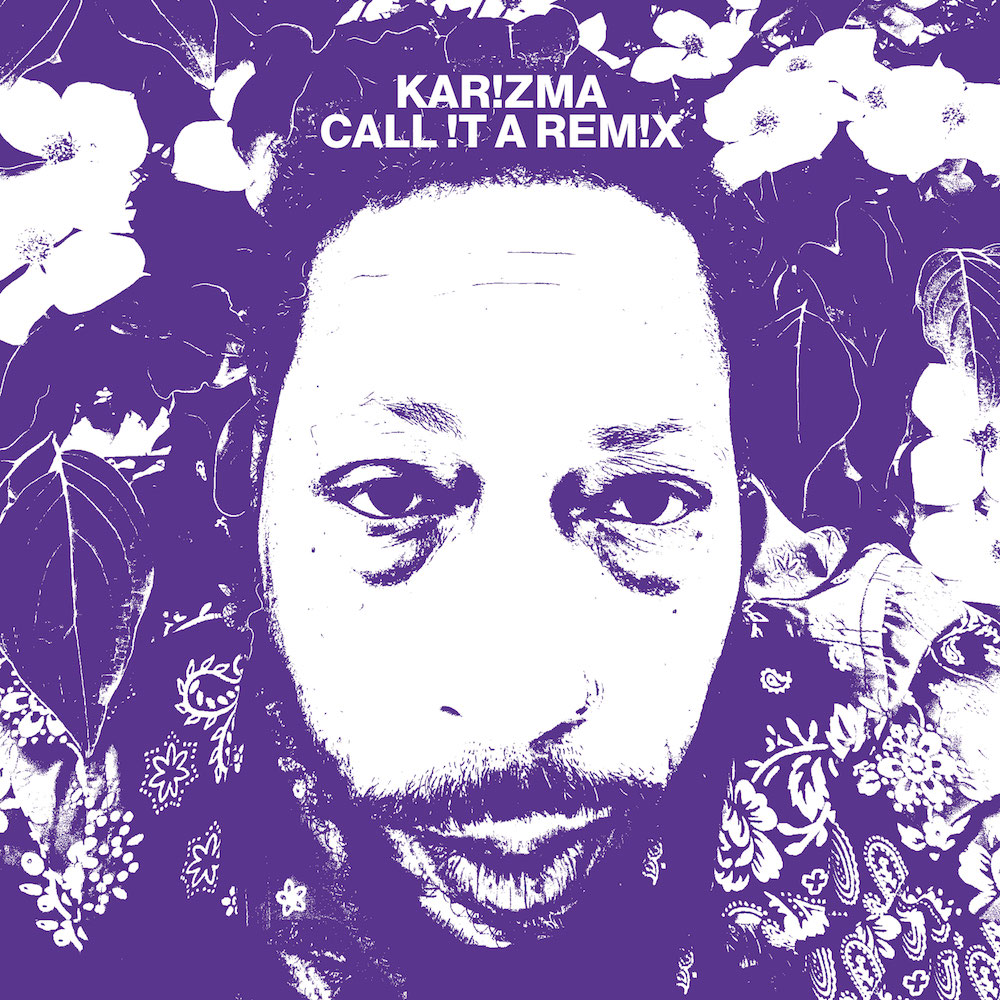Karizma/CALL IT A REMIX DLP