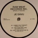 Je Davu/I NEED YOU TONIGHT 12"