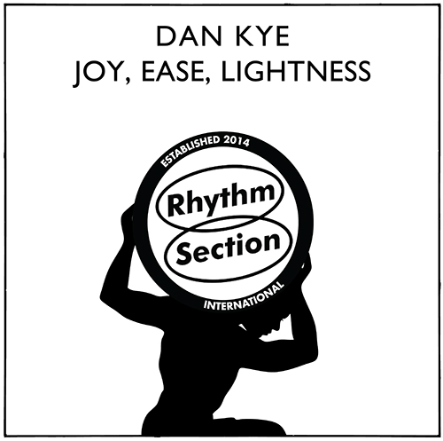 Dan Kye/JOY, EASE, LIGHTNESS 12"