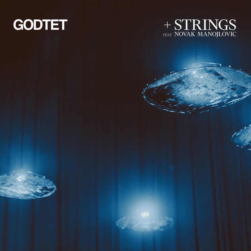 Godtet ft. Novak Manojlovic/+ STRINGS LP