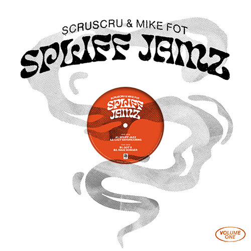 Scruscru & Mike Fot/SPLIFF JAMZ V1 12"