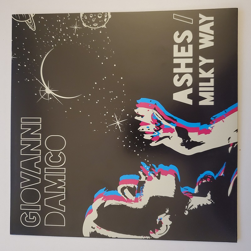 Giovanni Damico/ASHES & MILKY WAY 7"