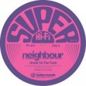 Neighbour/DRUNK ON THE FUNK EP 12"