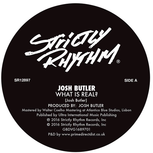 Josh Butler/WHAT IS REAL? 12"