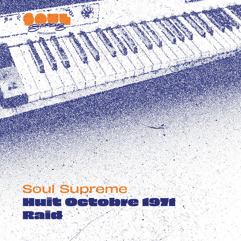 Soul Supreme/HUIT OCTOBRE 1971 & RAID 7"