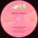 Bunny Wailer/BACK TO SCHOOL(PILOOSKI)12"