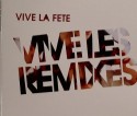 Vive la Fete/VIVE LES REMIXES CD