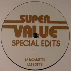 Super Value/SPECIAL EDITS 13-LTJ 12"