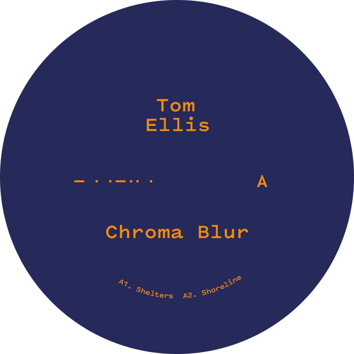Tom Ellis/CHROMA BLUR 12"