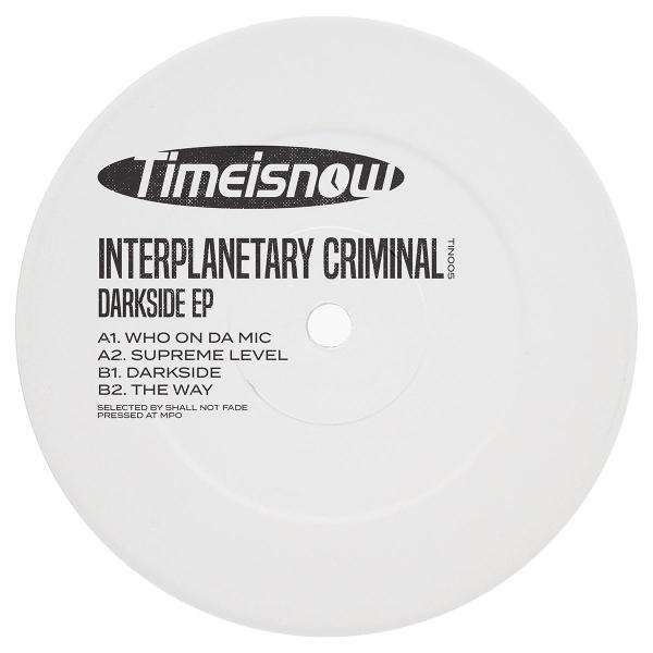 Interplanetary Criminal/DARKSIDE EP 12"