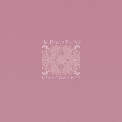 Detachments/FLOWERS THAT FELL RMXS 12"