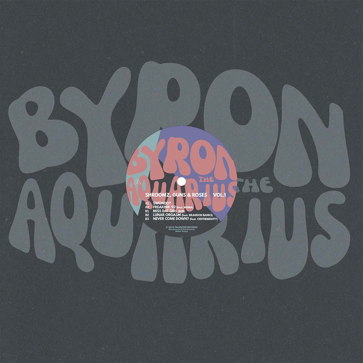 Byron The Aquarius/SHROOMZ... VOL. 1 12"