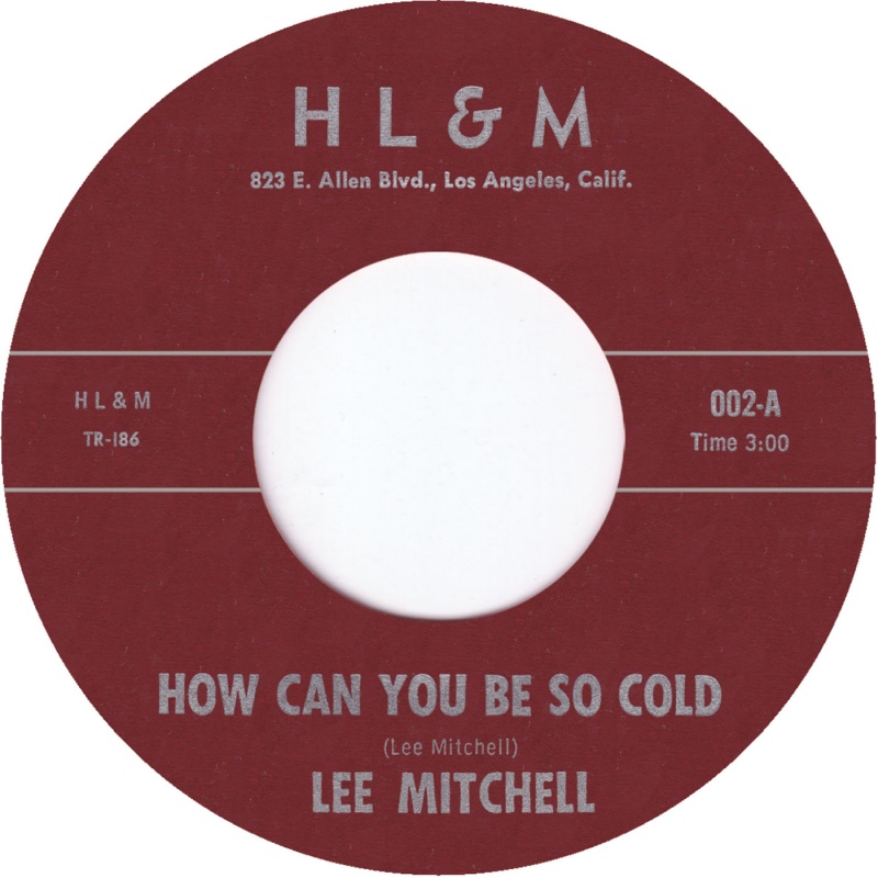 Lee Mitchell/HOW CAN YOU BE SO COLD 7"