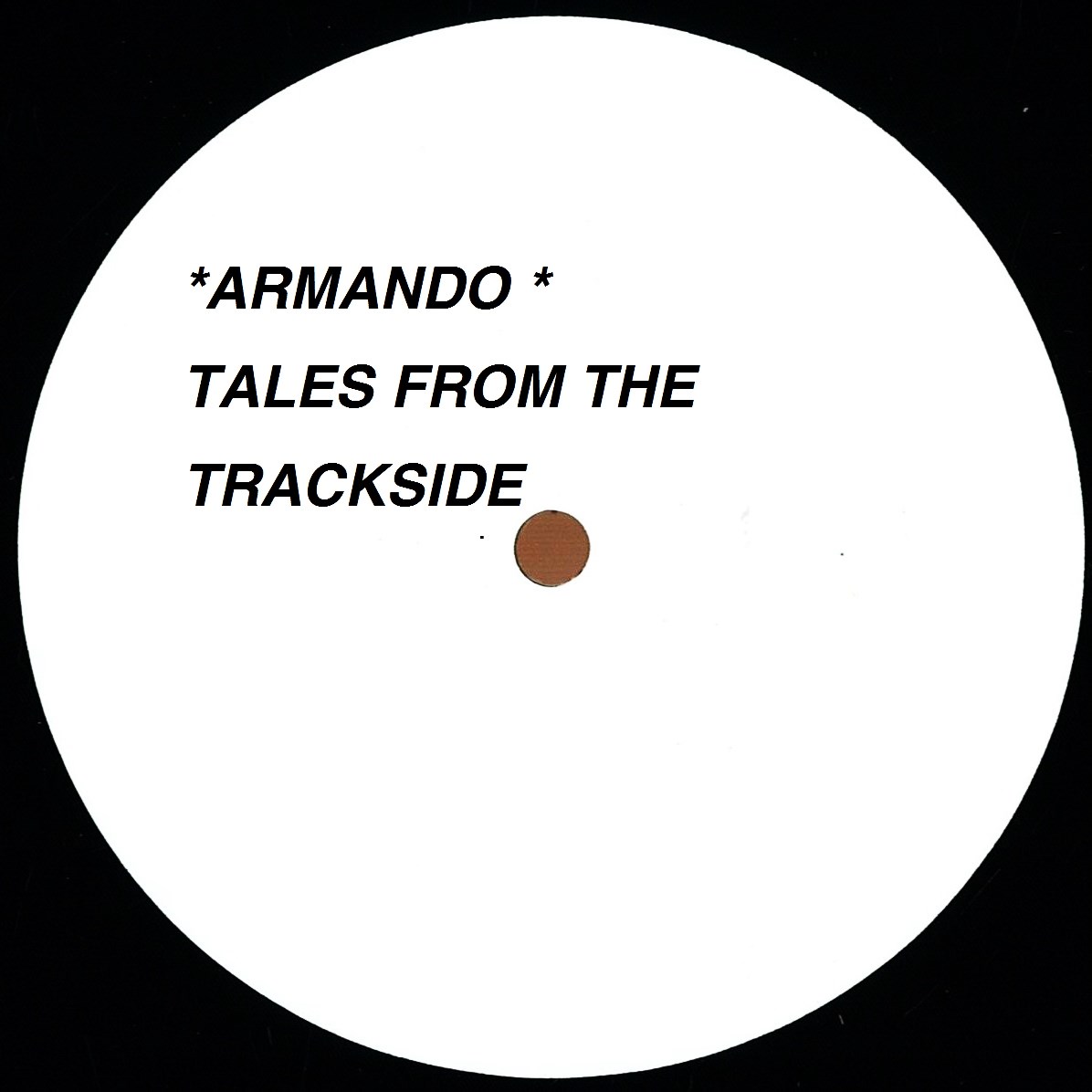 Armando/TALES FROM THE TRACKSIDE 12"