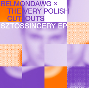 Belmondawg/SZTOSSINGERY EP 12"