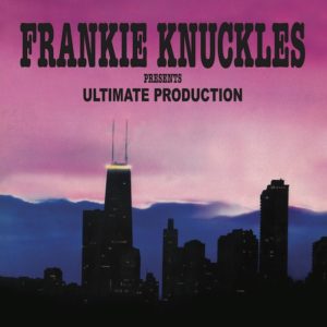 Frankie Knuckles/ULTIMATE PRODUCTION DLP