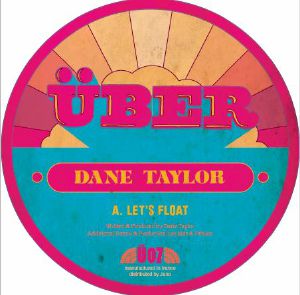 Dane Taylor/LET'S FLOAT 12"