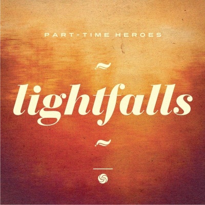 Part Time Heroes/LIGHTFALLS CD