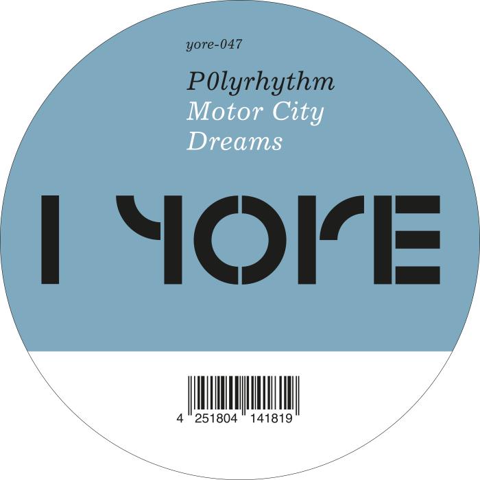 P0lyrhythm/MOTOR CITY DREAMS 12"