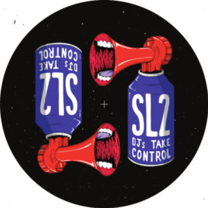 SL2/DJ'S TAKE CONTROL (2018 RMX'S) 12"