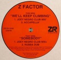 Z Factor/WE'LL KEEP CLIMBING 12"