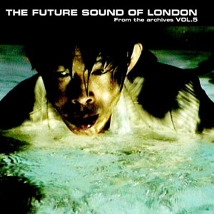 FSOL/FROM THE ARCHIVES VOL. 5 CD FSOL/FROM THE ARCHIVES VOL. 5 CD