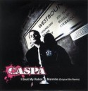 Caspa/I BEAT MY ROBOT & MARMITE RMX 12"