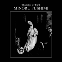 Minoru Fushimi/THANATOS OF FUNK LP