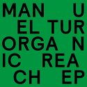 Manuel Tur/ORGANIC REACH EP 12"