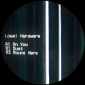 Loyal Hardware/LOYAL HARDWARE EP 12"