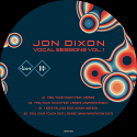 Jon Dixon/VOCAL SESSIONS VOL. 1 12"