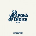 Various/50 WEAPONS OF CHOICE #2-9 CD